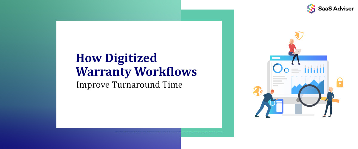 How Digitized Warranty Workflows Improve Turnaround Time